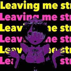 Leaving me stranded