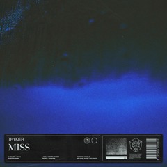 THYKIER - Miss