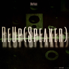 ReUp(Speaker)