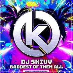 DJ Shivv - Baddest Of Them All Samp