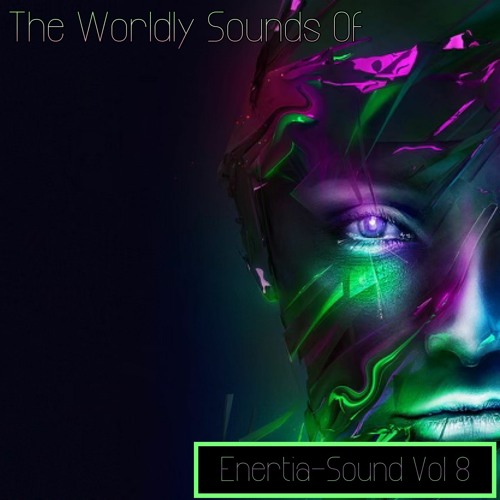 The Worldly Sounds Of Enertia-Sound Vol 8