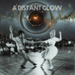A Distant Glow