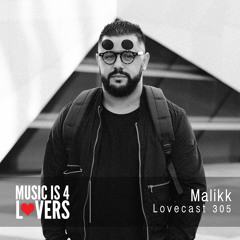 Lovecast 305 - Malikk [MI4L.com]