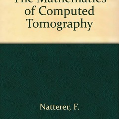 [DOWNLOAD]- The Mathematics of Computerized Tomography