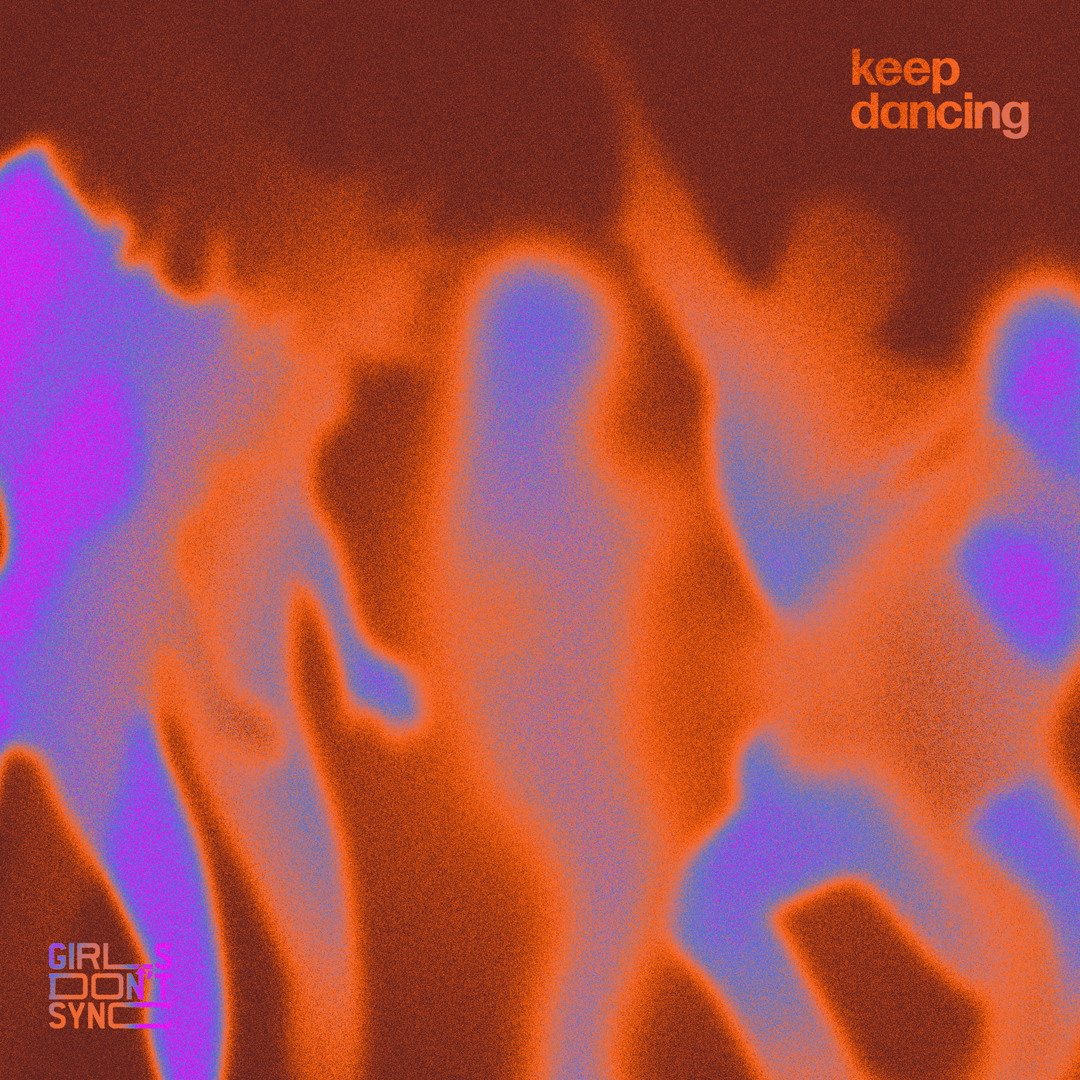Stream Keep Dancing by Girls Don't Sync | Listen online for free on ...