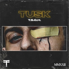 Tusk - T.S.G.H.