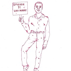 Episode 3: THE LUCI MURPHY INTERVIEW