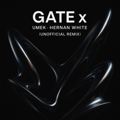 Gate X - Umek - Hernan White (unofficial Mix)