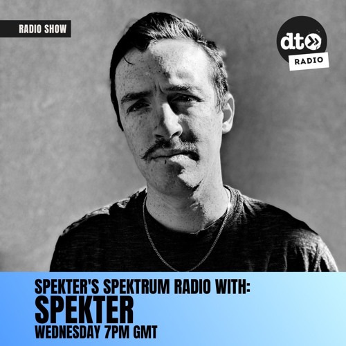 SPEKTER - SPEKTRUM RADIO #47 (6-18-25)