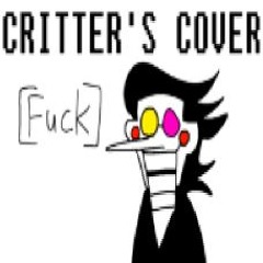 NOW'S YOUR CHANCE TO BE A (CRITTERCOVER)