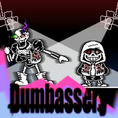 Dumbassery (refined)