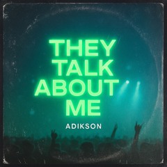 They talk about me