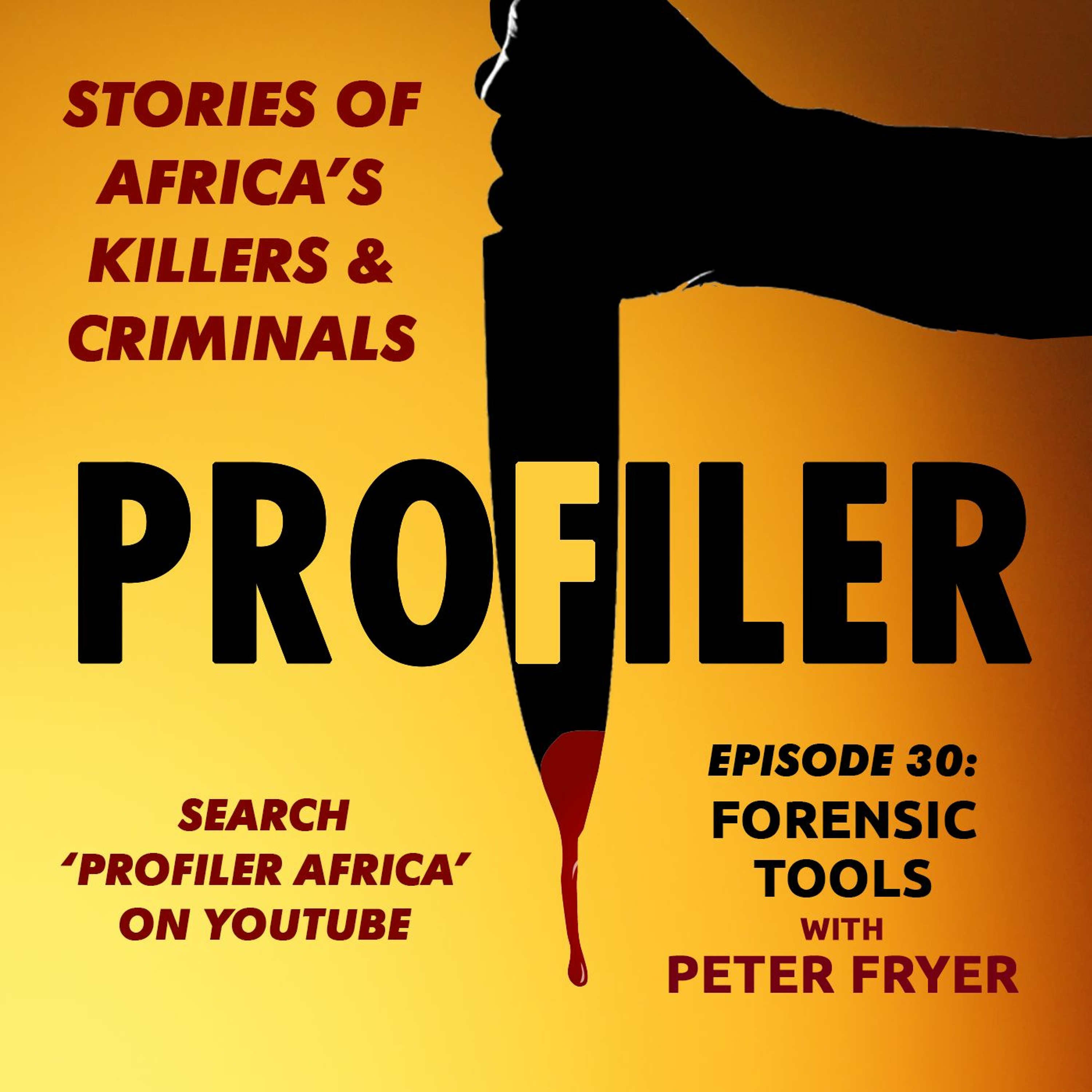 PROFILER Episode 30 - Forensic Tools With Peter Fryer