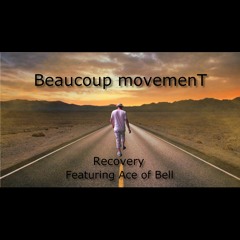 Recovery (Featuring Ace Of Bell)