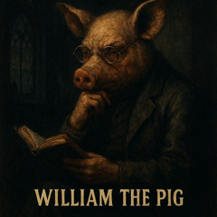 William The Pig