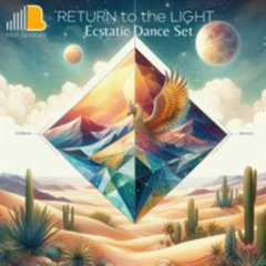 RETURN to the LIGHT - Ecstatic Dance