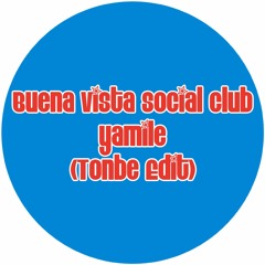 Buena Vista Social Club - Yamile (Tonbe Edit) - Free Download
