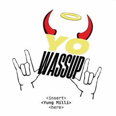 Yo Wassup [Speed Up]