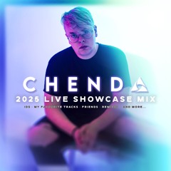 CHENDA - 2025 LIVE SHOWCASE MIX (Dubstep, Future Bass, Remixes)