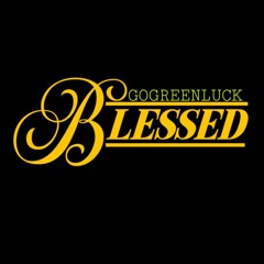 GoGreenLuck X Blessed  (1)