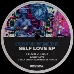 Joseph Edmund - Self Love (Alan Nieves Remix)