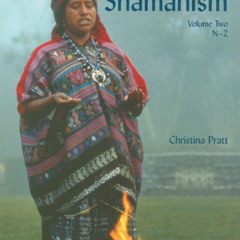 Access EBOOK 📪 An Encyclopedia of Shamanism: N-z (2) by  Christina Pratt EPUB KINDLE