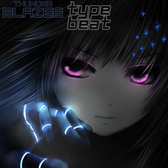Type Beat _Thunder Blazee