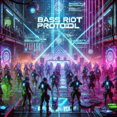 Bass Riot Protocol