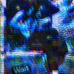 WAIT (Prod. Klimlords Beats)
