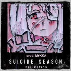 Suicide Season (prod. M¥KKA)