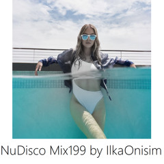 Nu Disco Mix # 199 by Ilka Onisim