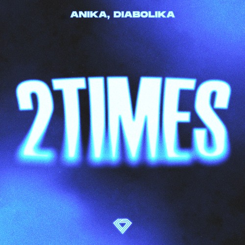 Anika, Diabolika - 2 Times (Techno Mix)