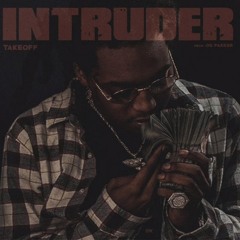 "Intruder" - Takeoff (Remix)