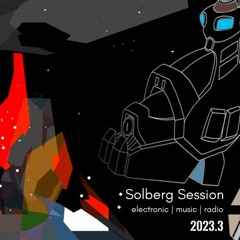 | | Solberg Session | 2023.3 | | Electronic Music Radio