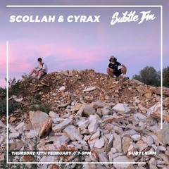 Scollah & Cyrax - Subtle FM - 13/02/2020