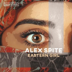 Alex Spite - Eastern Girl (Original Mix)