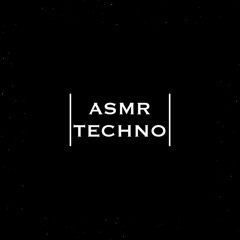 ASMR Techno