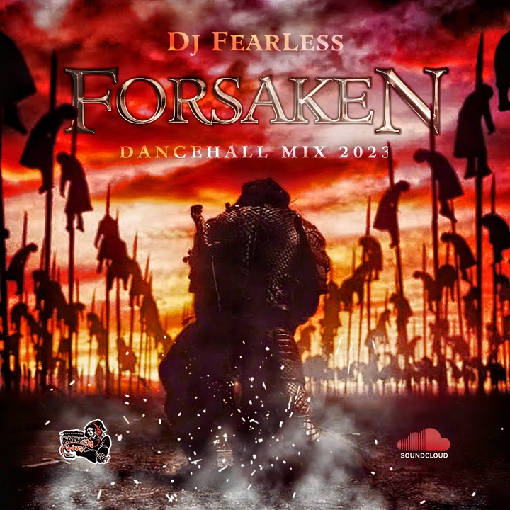 Forsaken (Dancehall Mix 2023) 👿