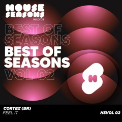 HSVA02-2022 / Cortez [BR] - Feel It (Original Mix)