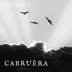 Cabruêra - Passarada (Gui Motta Edit)