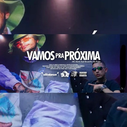 MC Kevin e MC Bruninho da Praia - Vamos pra Próxima ( DJ Glenner )