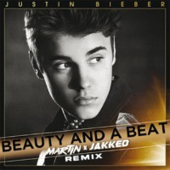 Justin Bieber ft. Nicki Minaj - Beauty And A Beat (Marty Marvel & JAKKED Remix)