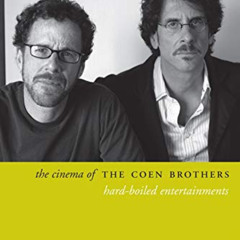 FREE EBOOK 📙 The Cinema of the Coen Brothers: Hard-Boiled Entertainments (Directors'