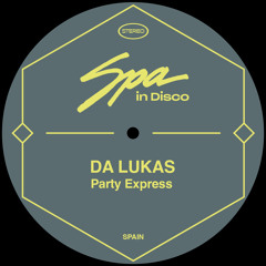 Da Lukas - Party Express [Spa In Disco]