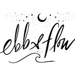 Ebb And Flow