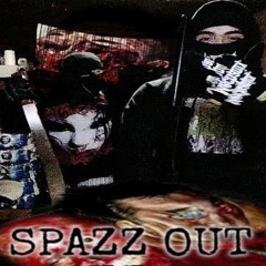SPAZZ OUT W/LOCKDOWN [SNUFFBOYY]