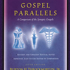 GET KINDLE 💑 Gospel Parallels: A Comparison of the Synoptic Gospels, New Revised Sta