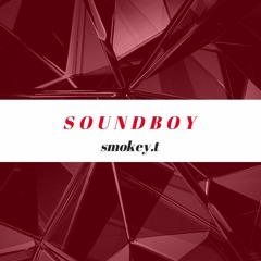 Soundboy - smokey.t (FREE DOWNLOAD)
