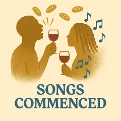 Songs Commenced