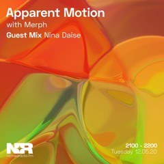 Apparent Motion w/ Merph & Nina Daise - 12th of May